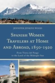 Spanish Women Travelers at Home and Abroad, 1850-1920 : From Tierra del Fuego to the Land of the Midnight Sun
