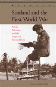 Scotland and the First World War : Myth, Memory, and the Legacy of Bannockburn (Aperçus: Histories Texts Cultures)