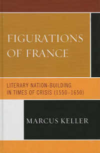 Figurations of France : Literary Nation-Building in Times of Crisis (1550-1650)