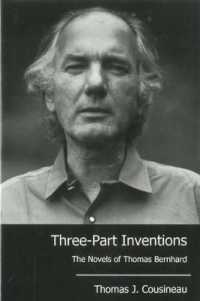 Three-Part Inventions : The Novels of Thomas Bernhard