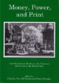 Money, Power, and Print : nterdisciplinary Studies on the Financial Revolution in the British Isles