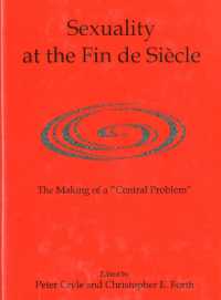 Sexuality at the Fin de Siècle : The Making of a 'Central Problem'