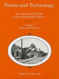 Trains and Technology : The American Railroad in the Nineteenth Century