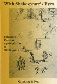 With Shakespeare's Eyes : Pushkin's Creative Appropriation of Shakespeare