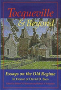 Tocqueville and Beyond : Essays on the Old Regime in Honor of David D. Bien
