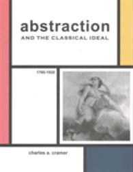 Abstraction and the Classical Ideal : 1760-1920