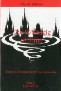 The Whirligig of Time : Essays on Shakespeare and Czechoslovakia