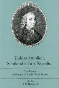 Tobias Smollett, Scotland's First Novelist : New Essays in Memory of Paul-Gabriel Boucé