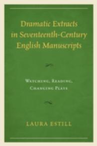 Dramatic Extracts in Seventeenth-Century English Manuscripts : Watching, Reading, Changing Plays