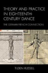 Theory and Practice in Eighteenth-Century Dance : The German-French Connection (Studies in Seventeenth- and Eighteenth-century Art and Culture) （MUL）