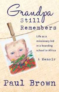 Grandpa Still Remembers : Life Changing Stories for Kids of All Ages from a Missionary Kid in Africa