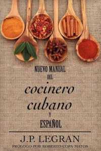 Nuevo Manual del Cocinero Cubano y Espanol