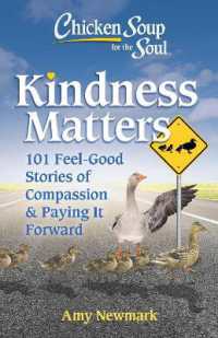 Chicken Soup for the Soul: Kindness Matters : 101 Feel-Good Stories of Compassion & Paying It Forward