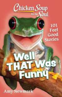 Chicken Soup for the Soul: Well That Was Funny : 101 Feel Good Stories