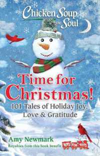 Chicken Soup for the Soul: Time for Christmas : 101 Tales of Holiday Joy, Love & Gratitude