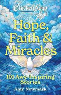 Chicken Soup for the Soul: Hope, Faith & Miracles : 101 Awe-Inspiring Stories