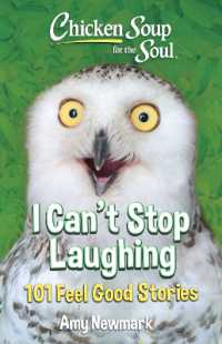 Chicken Soup for the Soul: I Can't Stop Laughing : 101 Feel-Good Stories