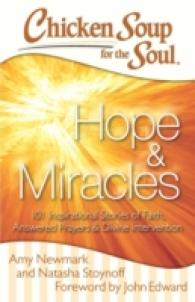 Chicken Soup for the Soul Hope & Miracles : 101 Inspirational Stories of Faith, Answered Prayers & Divine Intervention (Chicken Soup for the Soul)