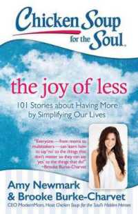Chicken Soup for the Soul: The Joy of Less : 101 Stories about Having More by Simplifying Our Lives (Chicken Soup for the Soul)