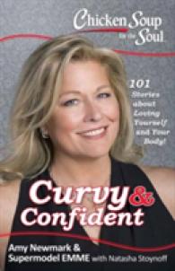 Chicken Soup for the Soul Curvy & Confident : 101 Stories about Loving Yourself and Your Body (Chicken Soup for the Soul)
