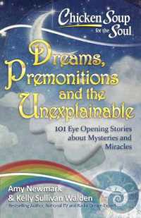 Chicken Soup for the Soul: Dreams and the Unexplainable : 101 Eye-Opening Stories about Premonitions and Miracles