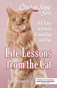 Chicken Soup for the Soul: Life Lessons from the Cat : 101 Tales of Family, Friendship and Fun