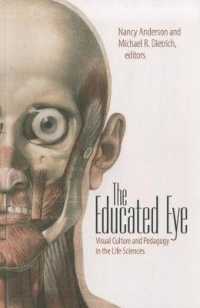 Educated Eye - Visual Culture and Pedagogy in the Life Sciences -- Paperback / softback