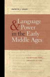 Language and Power in the Early Middle Ages (The Menahem Stern Jerusalem Lectures) -- Paperback / softback