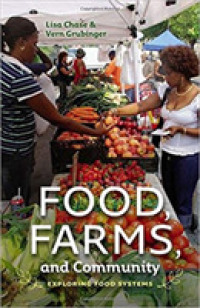 Food, Farms, and Community: Exploring Food Systems (Unh Non-Series Title")