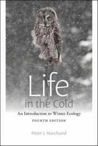 Life in the Cold: An Introduction to Winter Ecology, fourth edition （4TH）