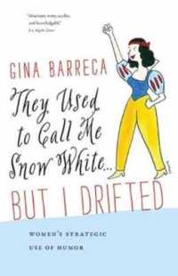 They Used to Call Me Snow White . . . but I Drifted -- Paperback / softback