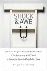 Shock and Awe : American Exceptionalism and the Imperatives of the Spectacle in Mark Twain's a Connecticut Yankee in King Arthur's Court (Re-mapping t