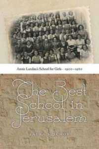 The Best School in Jerusalem : Annie Landau's School for Girls, 1900-1960 (Hbi Series on Jewish Women)