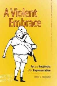 A Violent Embrace : Art and Aesthetics after Representation (Interfaces: Studies in Visual Culture)