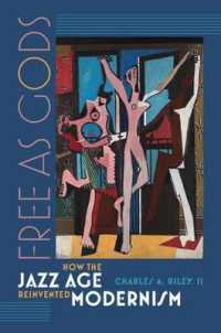 Free as Gods - How the Jazz Age Reinvented Modernism -- Hardback