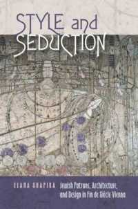 Style and Seduction - Jewish Patrons, Architecture, and Design in Fin de Siecle Vienna (Tauber Institute for the Study of European Jewry) -- Paperback