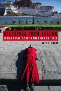 Blessings from Beijing : Inside China's Soft-power War on Tibet -- Hardback