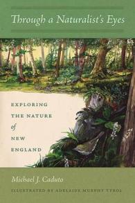 Through a Naturalist's Eyes : Exploring the Nature of New England -- Paperback / softback