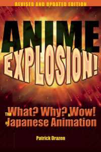 Anime Explosion! : The What? Why? and Wow! of Japanese Animation, Revised and Updated Edition （Second）
