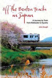 Off the Beaten Tracks in Japan : A Journey by Train from Hokkaido to Kyushu