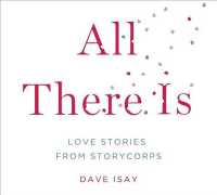 All There Is : Love Stories from Storycorps