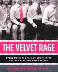 The Velvet Rage (6-Volume Set) : Overcoming the Pain of Growing Up Gay in a Straight Man's World （Unabridged）
