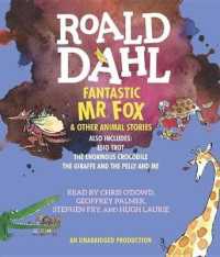 Fantastic Mr. Fox & Other Animal Stories (3-Volume Set) : Includes Esio Trot, the Enormous Crocodile & the Giraffe and the Pelly and Me （Unabridged）