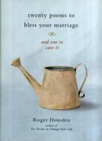 Twenty Poems to Bless Your Marriage : And One to Save It -- Hardback