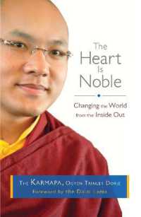 The Heart Is Noble : Changing the World from the inside Out