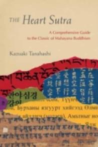 The Heart Sutra : A Comprehensive Guide to the Classic of Mahayana Buddhism