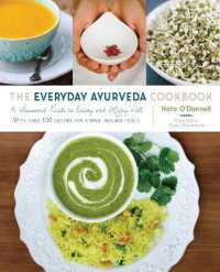 Everyday Ayurveda Cookbook : A Seasonal Guide to Eating and Living Well -- Paperback / softback