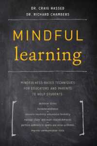 Mindful Learning : Mindfulness-Based Techniques for Educators and Parents to Help Students