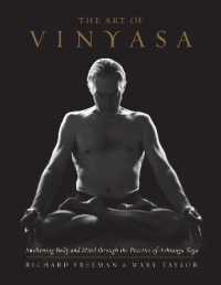 The Art of Vinyasa : Awakening Body and Mind through the Practice of Ashtanga Yoga