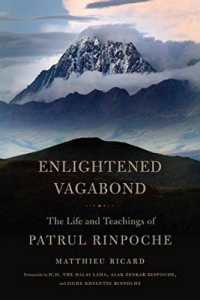 Enlightened Vagabond : The Life and Teachings of Patrul Rinpoche